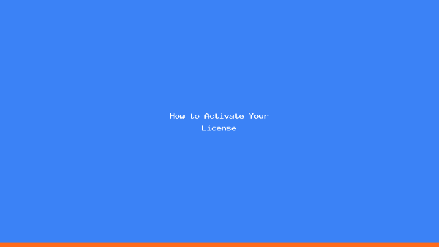 How to Activate Your License
