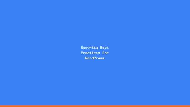 Security Best Practices for WordPress